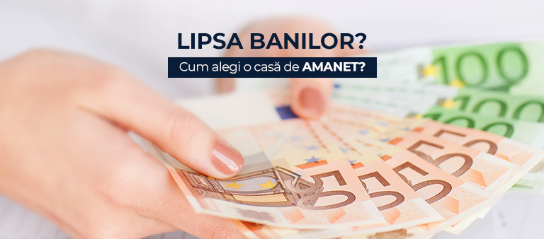 Cum îți alegi casa de amanet potrivită?